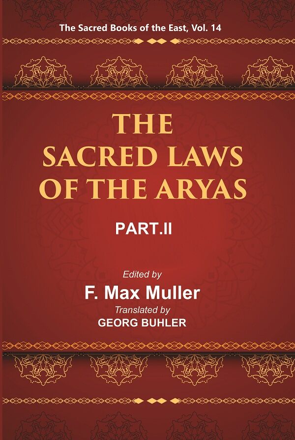 The Sacred Books of the East (THE SACRED LAWS OF THE ARYAS, PART-II: VASISHTHA AND BAUDHAYANA) 14th - Gyan Books - Swadesiicart