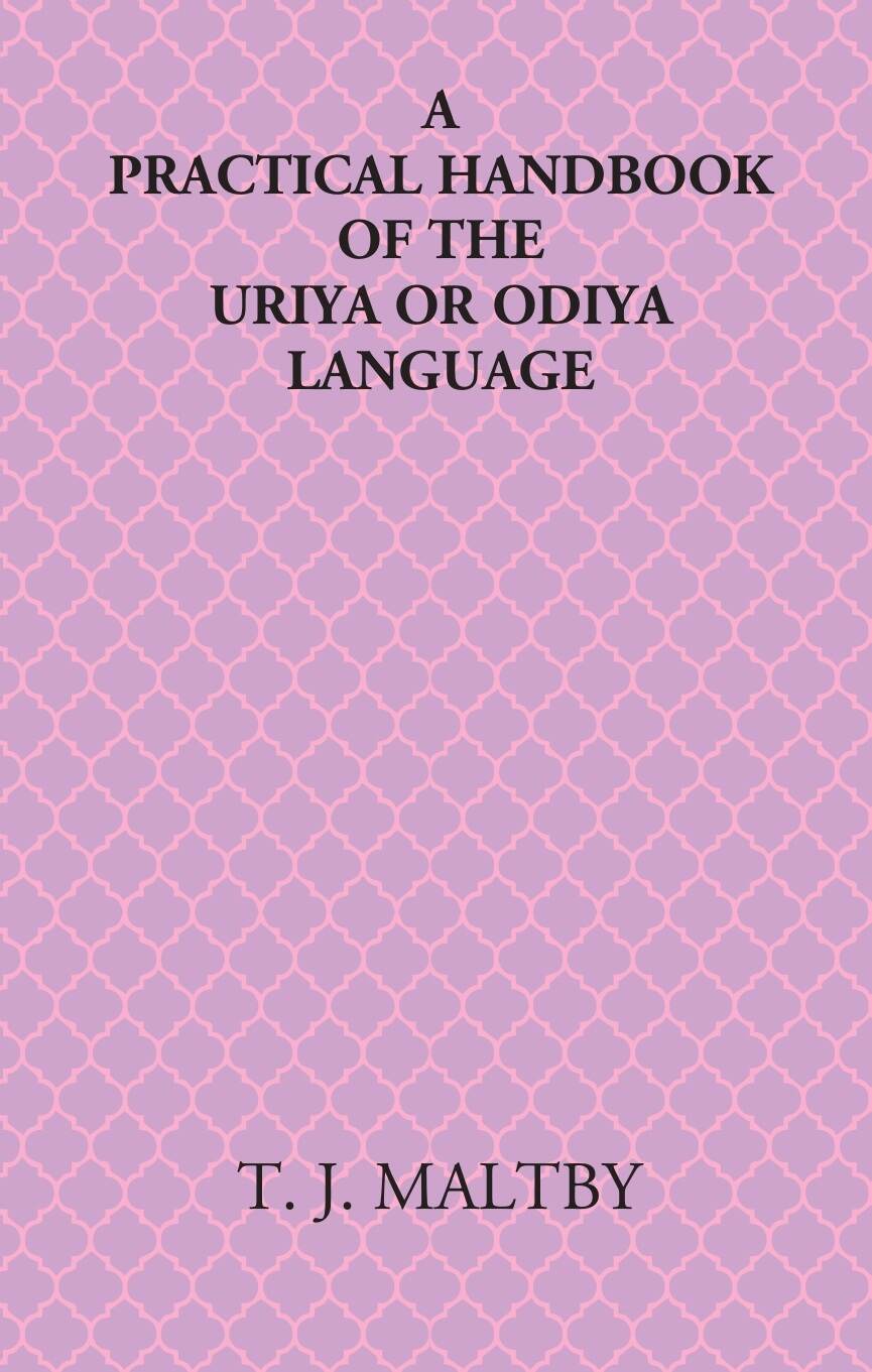 A Practical Handbook Of The Uriya Or Odiya Language - Gyan Books - Swadesiicart