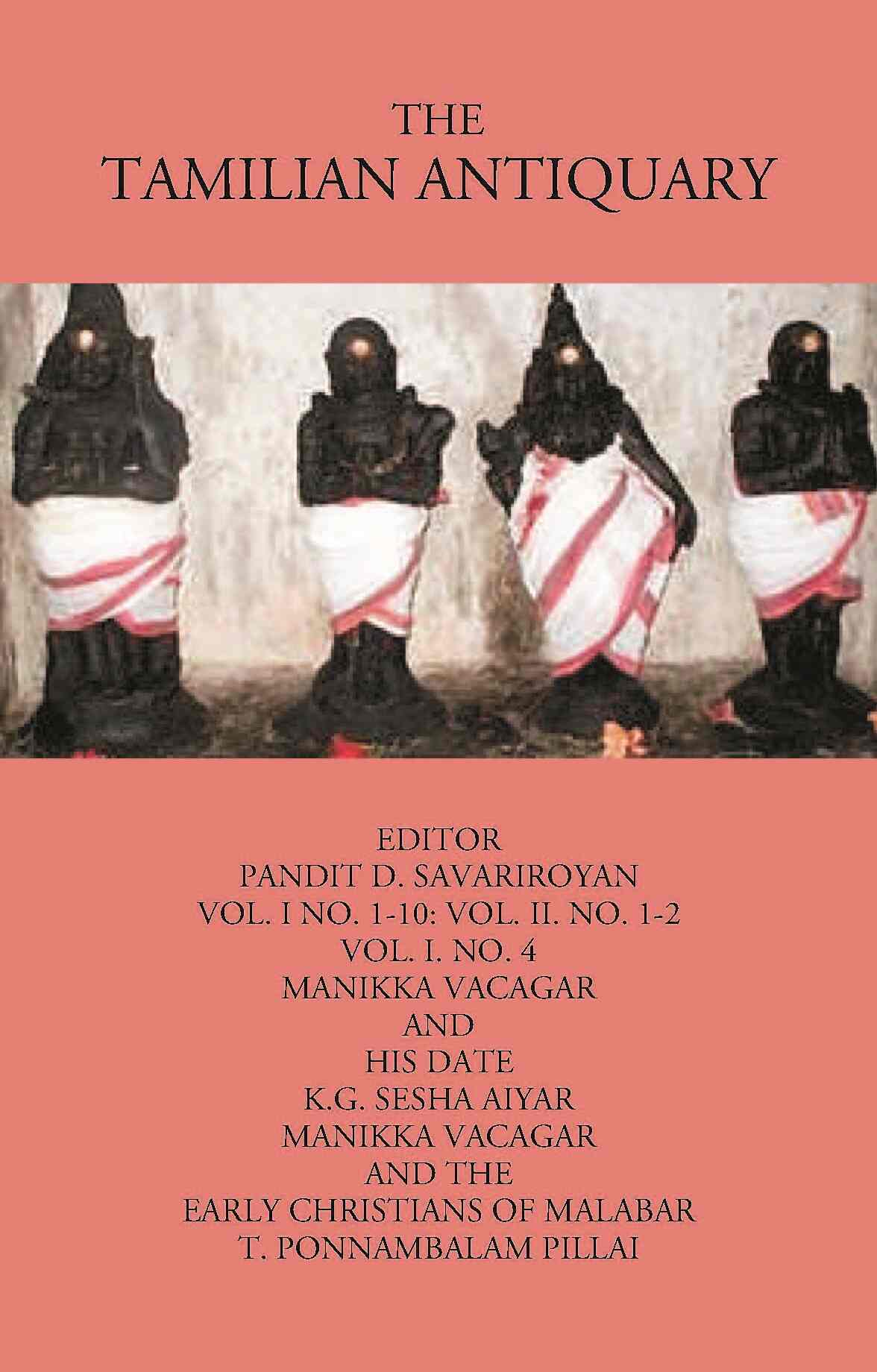 The Tamilian Antiquary Manikka Vacagar And His Date Vol. I. No. 4 - Gyan Books - Swadesiicart