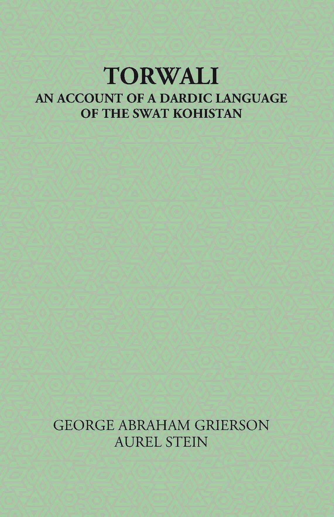 Torwali An Account Of A Dardic Language of The Swat Kohistan - Gyan Books - Swadesiicart