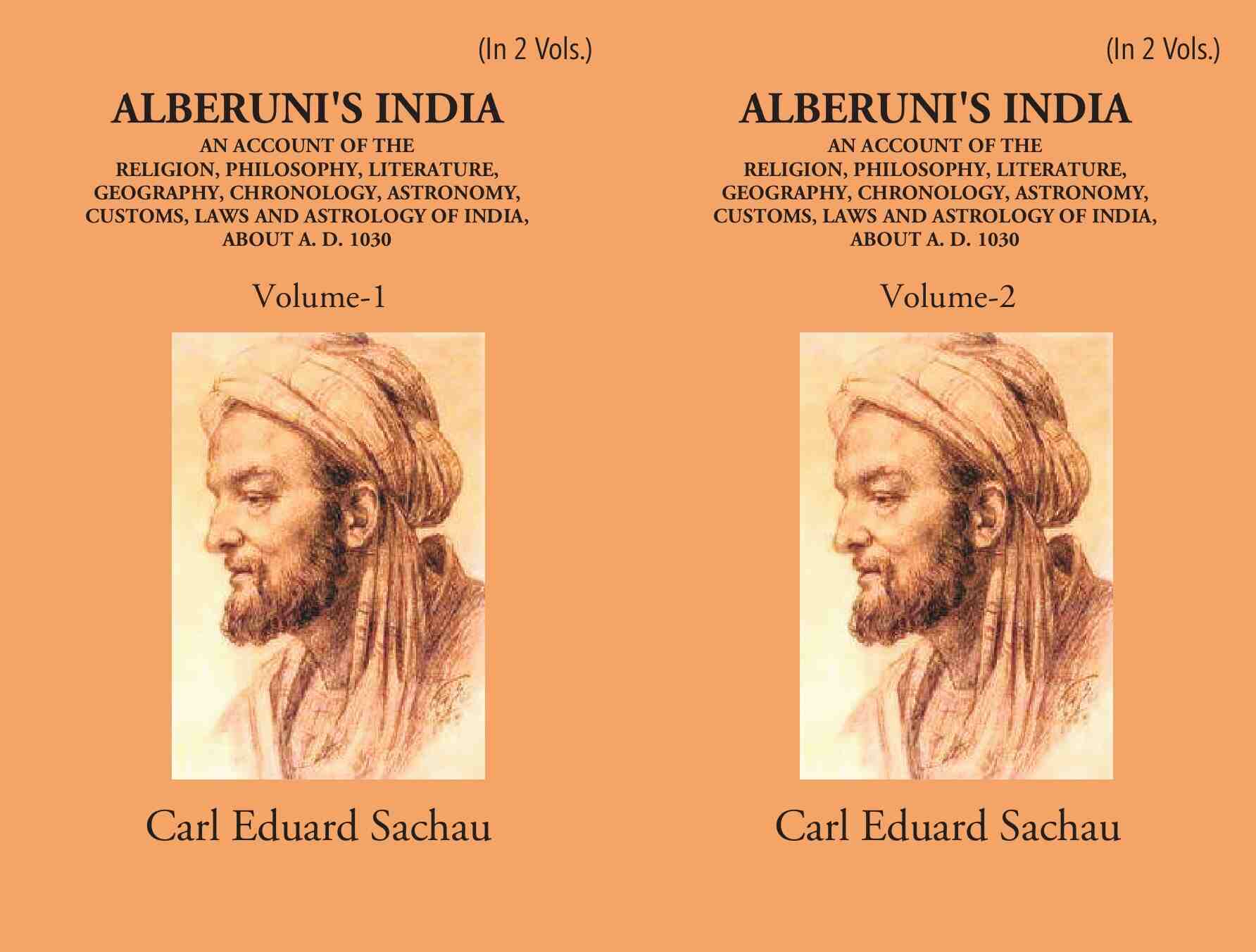 Alberuni's India An Account Of The Religion, Philosophy, Literature, Geography, Chronology, Astronomy, Customs, Laws And Astrology Of India About A.D. 1030 2 Vols. Set - Gyan Books - Swadesiicart