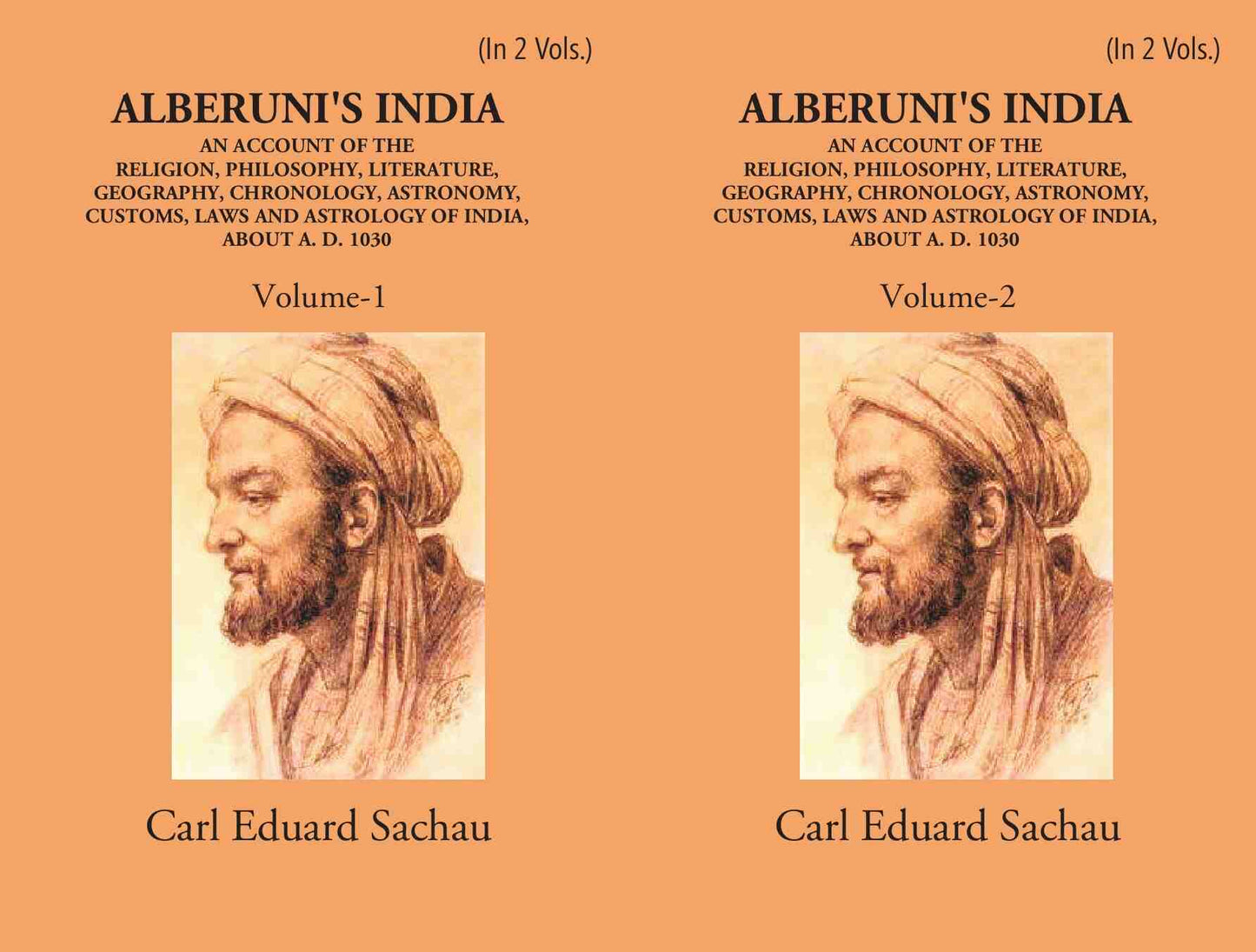 Alberuni's India An Account Of The Religion, Philosophy, Literature, Geography, Chronology, Astronomy, Customs, Laws And Astrology Of India About A.D. 1030 2 Vols. Set - Gyan Books - Swadesiicart