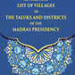 Alphabetical List Of Villages In The Taluks And Districts Of The Madras Presidency - Gyan Books - Swadesiicart