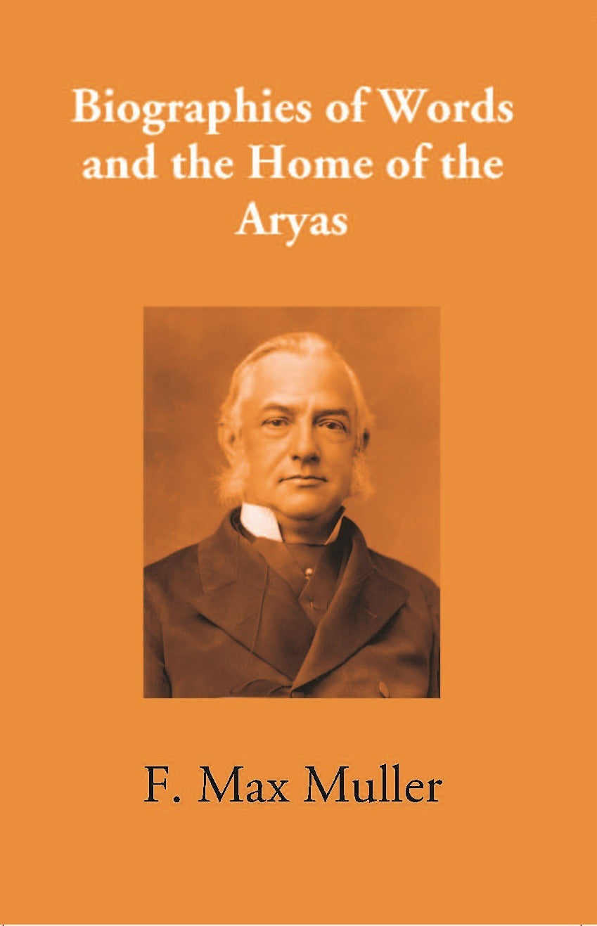 Biographies Of Words And The Home Of The Aryas - Gyan Books - Swadesiicart
