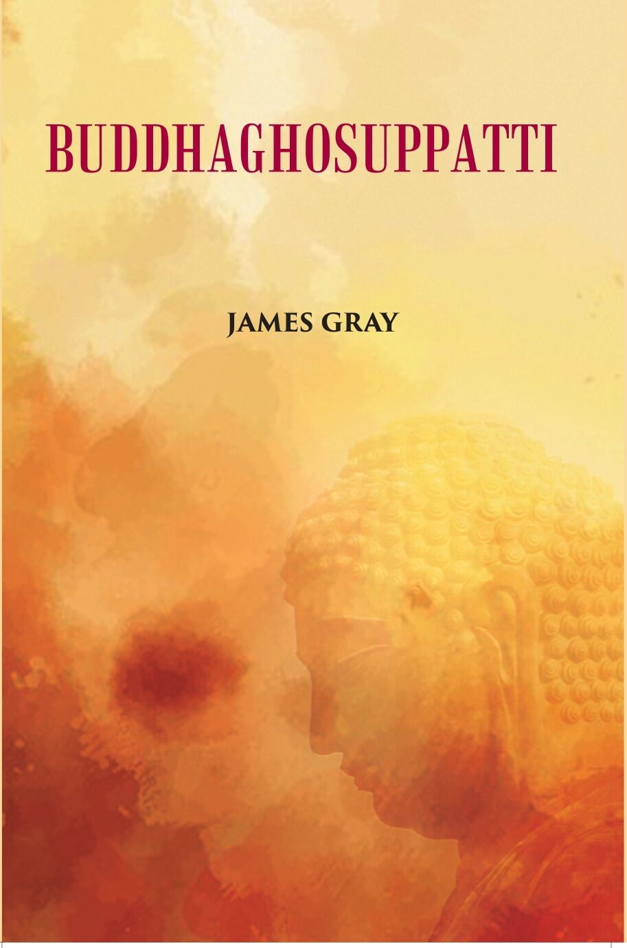 Buddha Ghosuppatti: Or, The Historical Romance of The Rise And Career of Buddhaghosa - Gyan Books - Swadesiicart