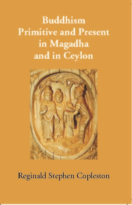 Buddhism Primitive And Present In Magadha And In Ceylon - Gyan Books - Swadesiicart