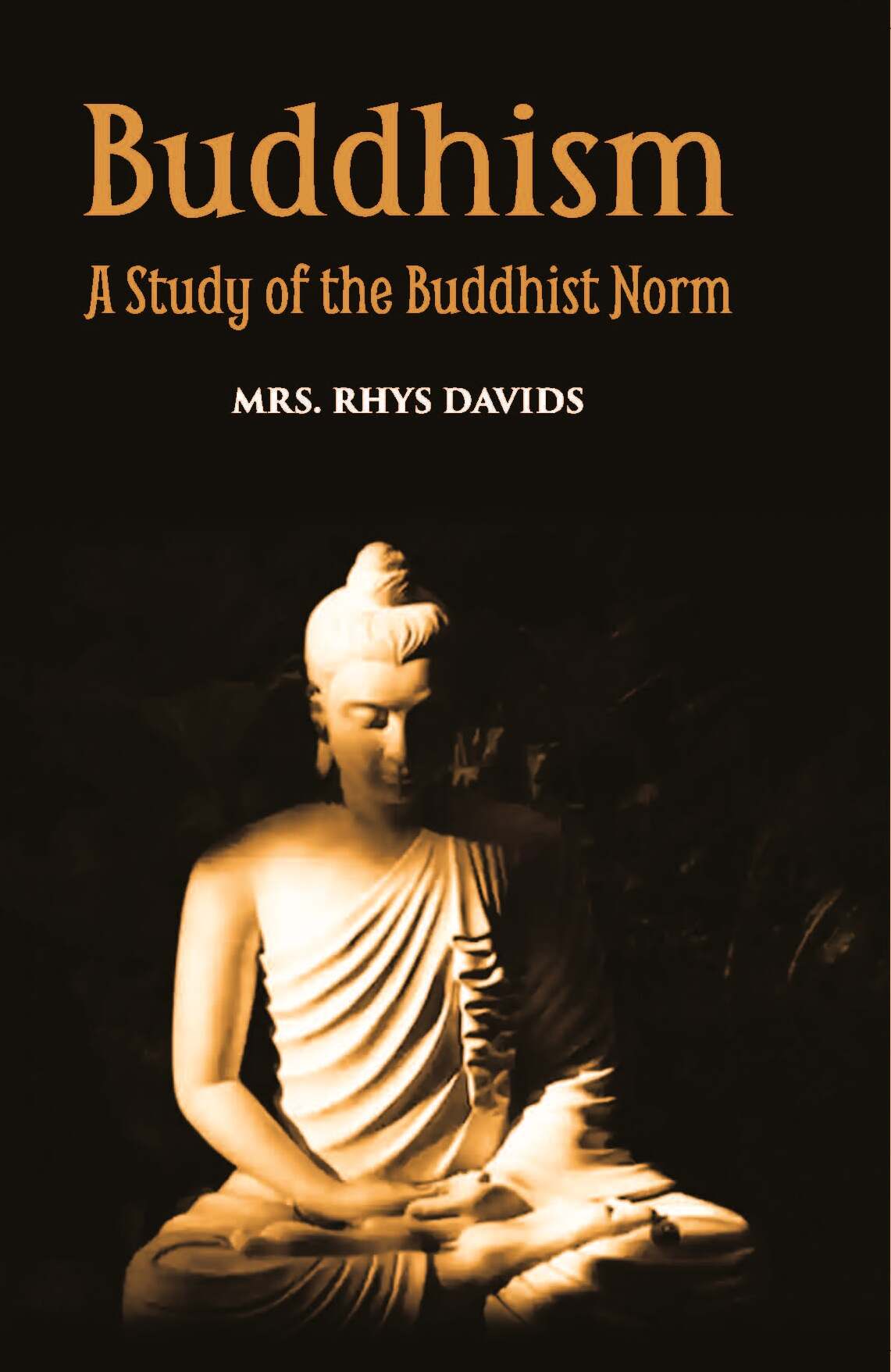 Buddhism A Story Of The Buddhist Norm - Gyan Books - Swadesiicart