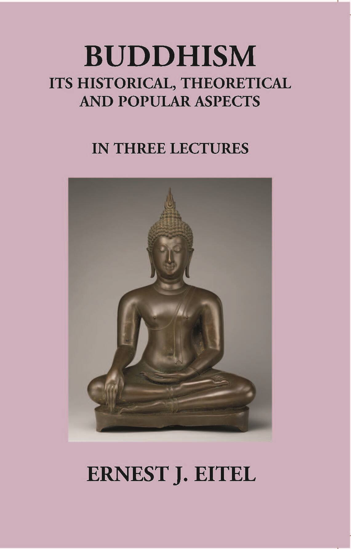Buddhism Its Historical The Oretical And Popular Aspects - Gyan Books - Swadesiicart
