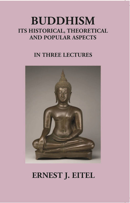 Buddhism Its Historical The Oretical And Popular Aspects - Gyan Books - Swadesiicart