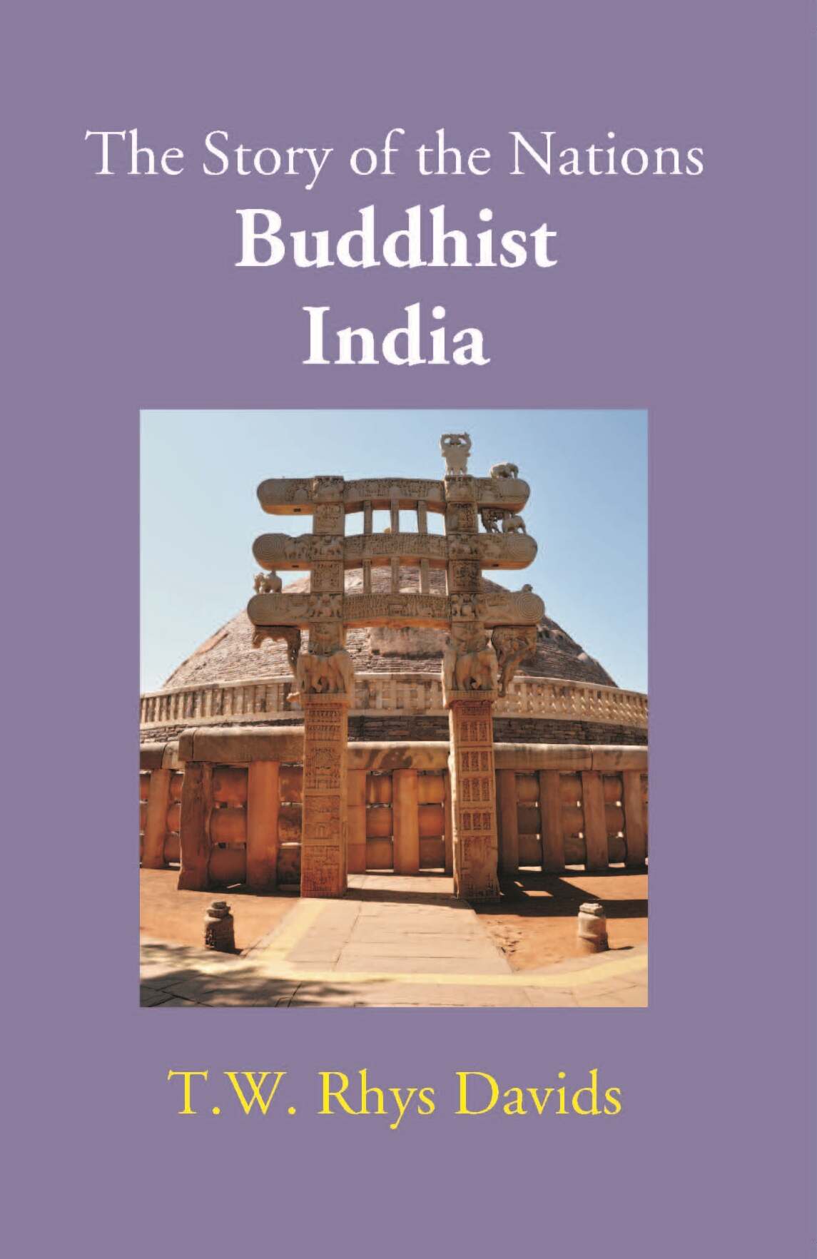Buddhist India: The Story Of The Nations - Gyan Books - Swadesiicart