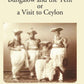 The Bungalow And The Tent Or A Visit To Ceylon - Gyan Books - Swadesiicart