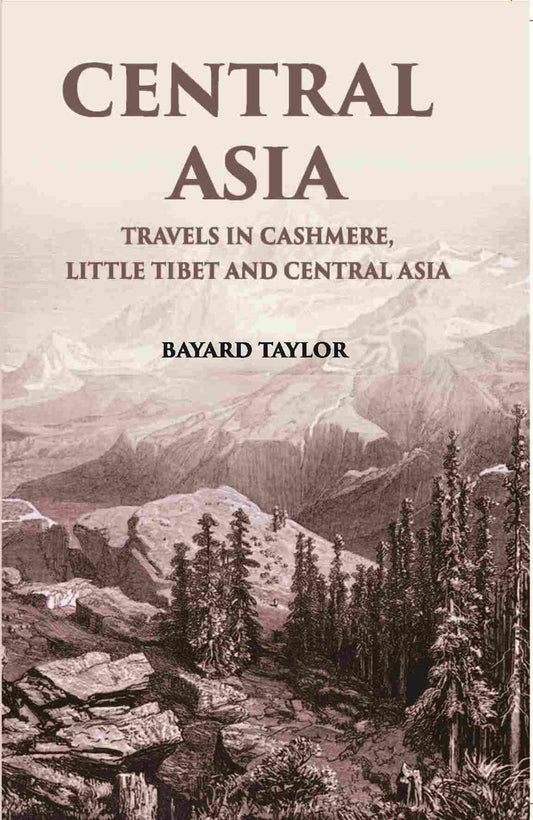 Central Asia: Travels In Cashmere, Little Thibet And Central Asia - Gyan Books - Swadesiicart