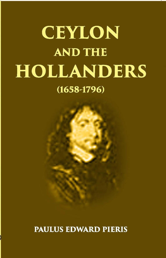 Ceylon And The Hollanders 1658-1796 - Gyan Books - Swadesiicart