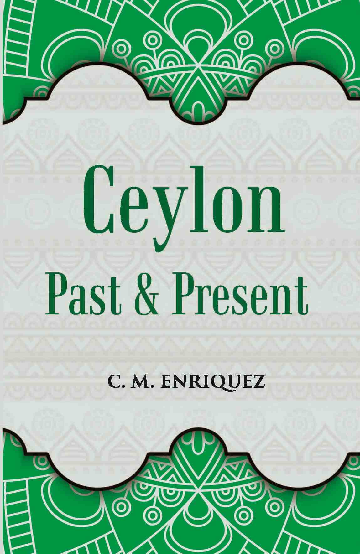 Ceylon Past And Present - Gyan Books - Swadesiicart