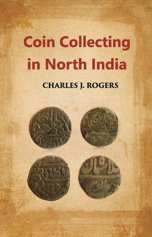 Coin-Collecting In Northern India - Gyan Books - Swadesiicart