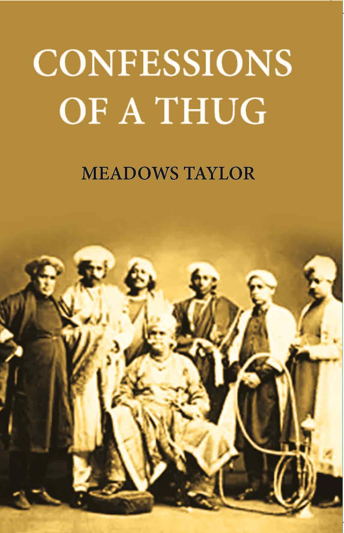 Confessions Of A Thug - Gyan Books - Swadesiicart