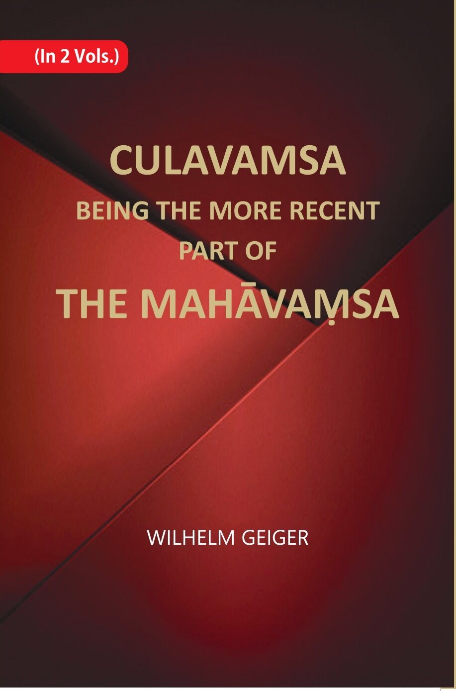 Culavamsa Being The More Recent Part Of The Mahavamsa 2 Vols. Set - Gyan Books - Swadesiicart