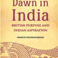 Dawn In India British Purpose And Indian Aspiration - Gyan Books - Swadesiicart