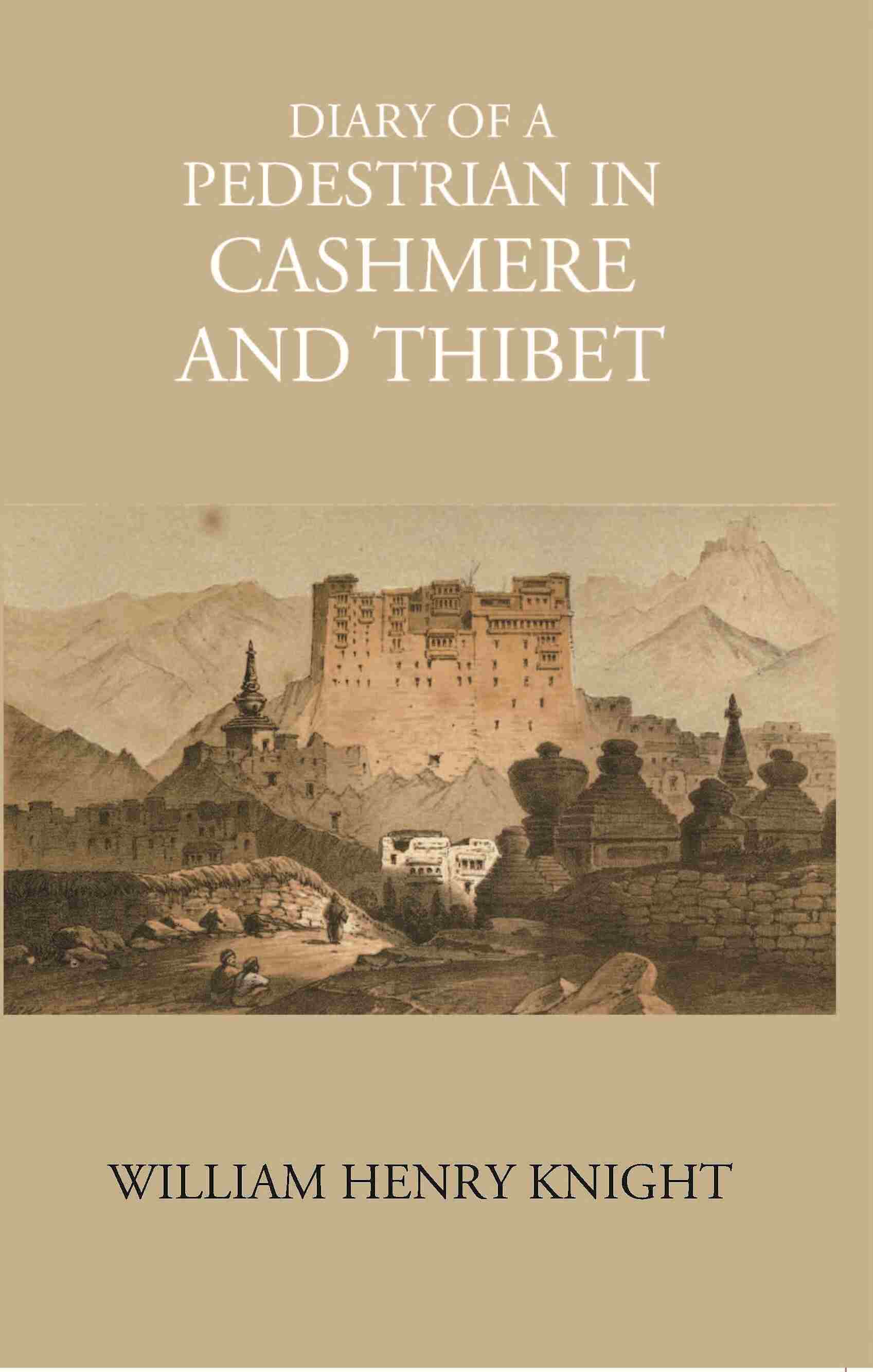 Diary Of A Pedestrian In Cashmere And Thibet - Gyan Books - Swadesiicart