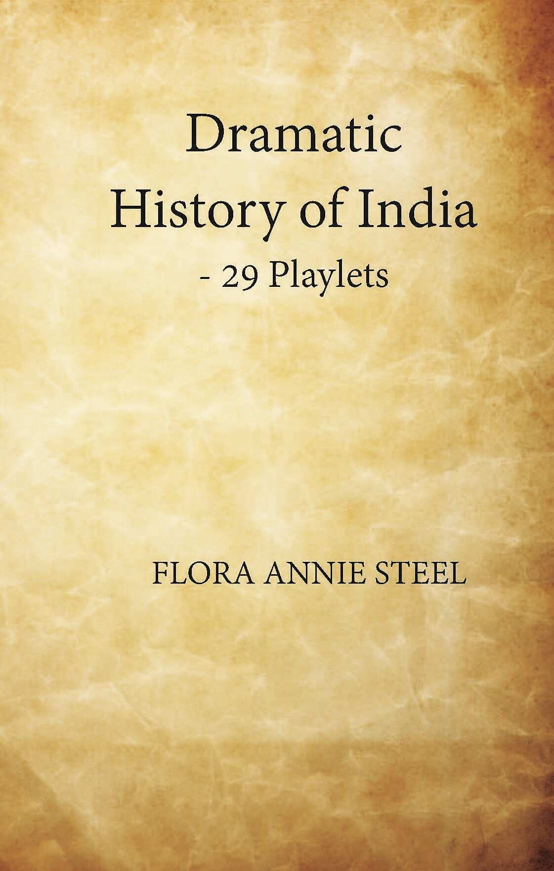 Dramatic History Of India—29 Playlets - Gyan Books - Swadesiicart