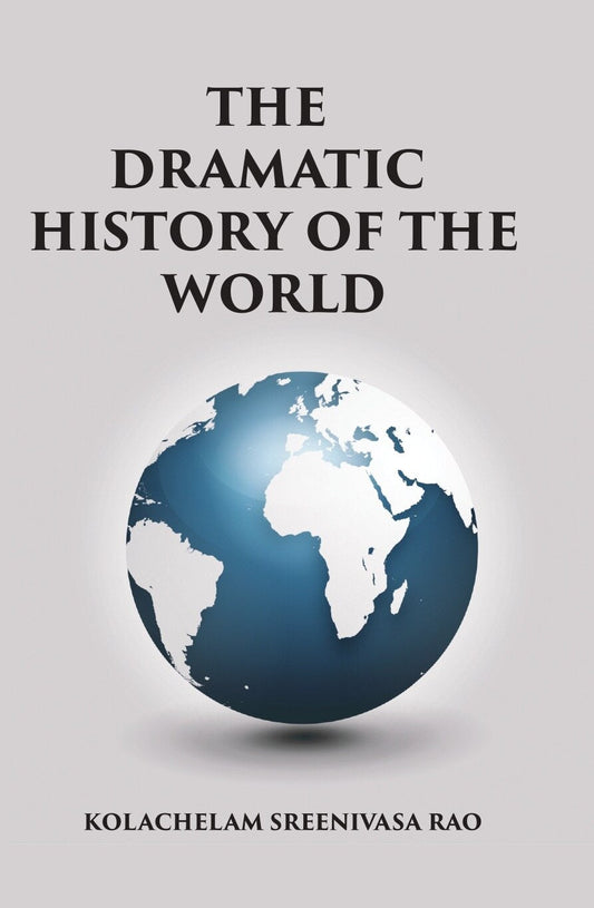 Dramatic History of the World - Gyan Books - Swadesiicart