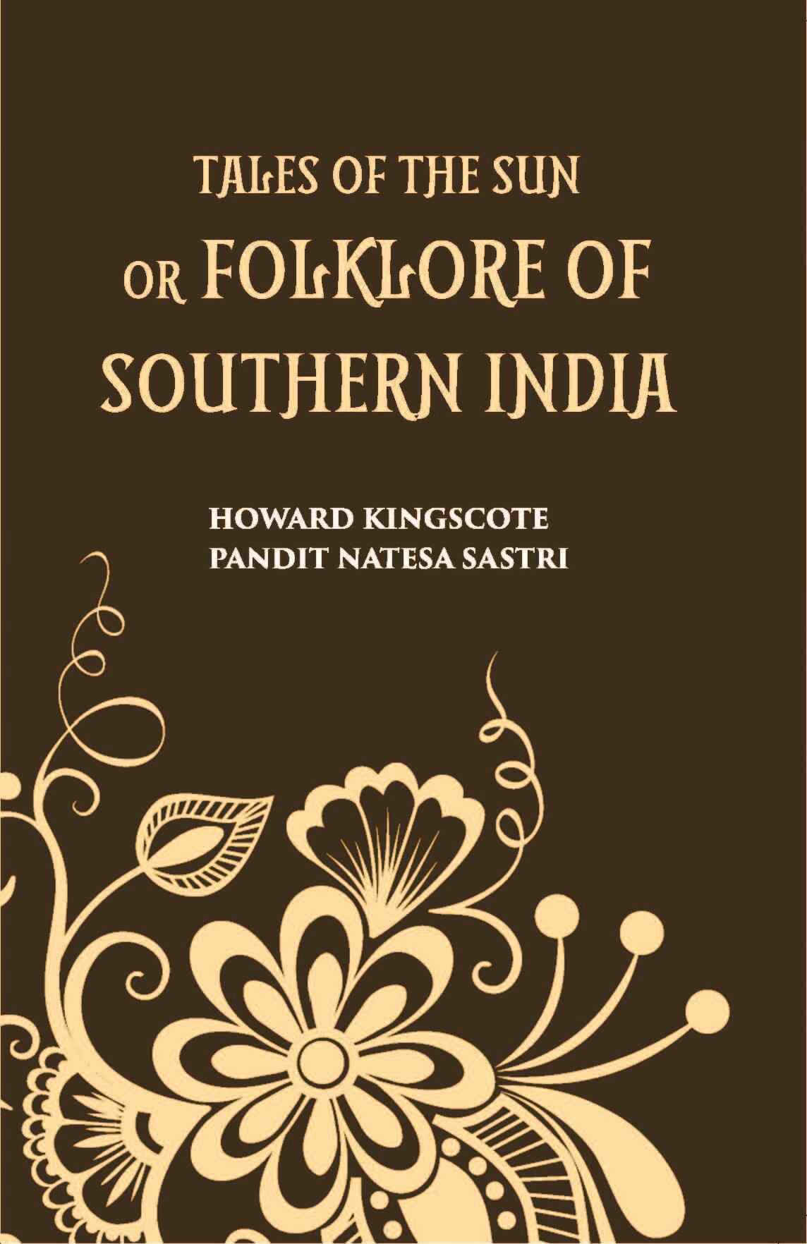 Tales Of The Sun Or Folk Lore Of Southern India - Gyan Books - Swadesiicart