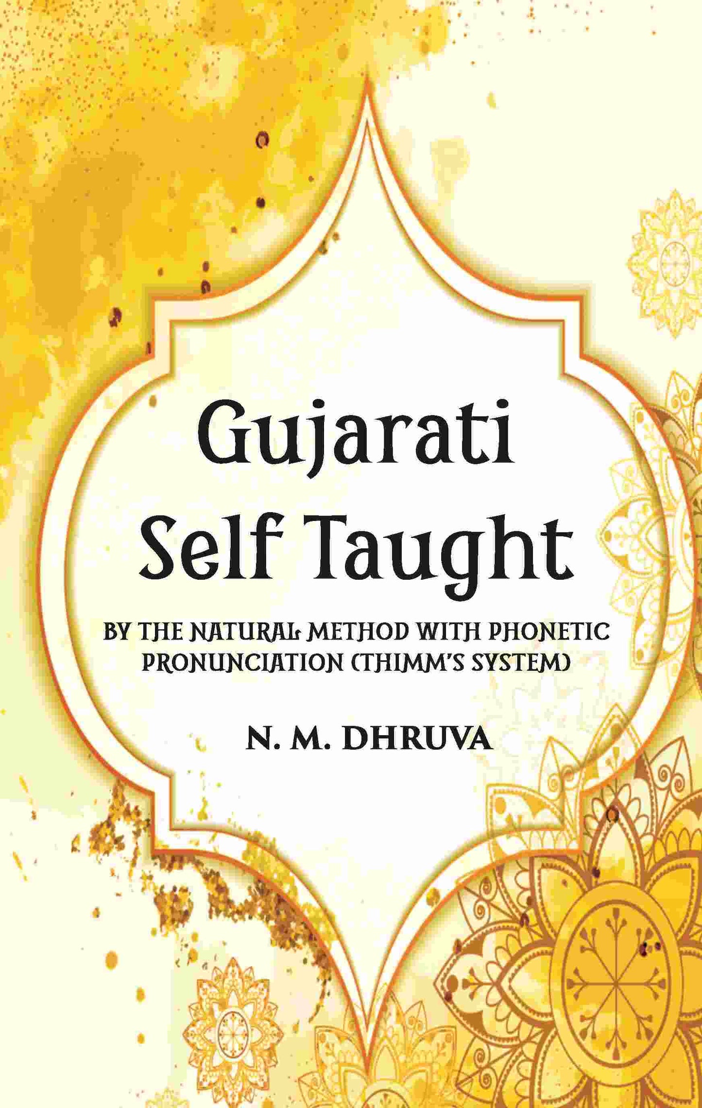 Gujarati Self Taught (Thimm’s System) - Gyan Books - Swadesiicart