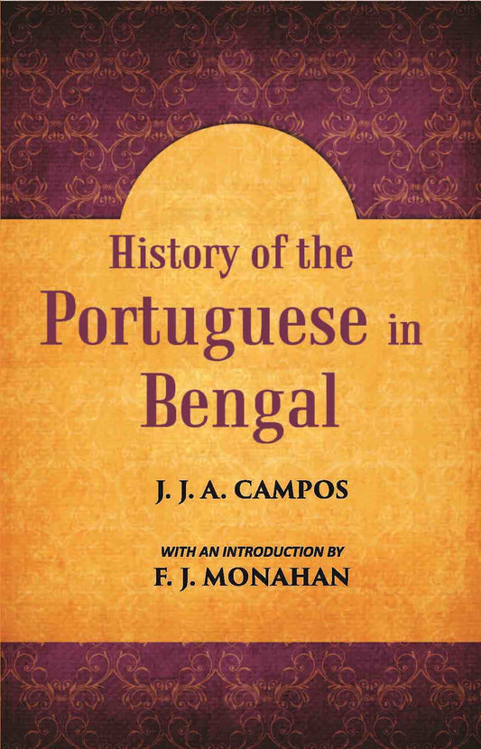 History Of The Portuguese In Bengal - Gyan Books - Swadesiicart
