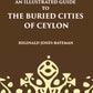 An Illustrated Guide To The Buried Cities Of Ceylon - Gyan Books - Swadesiicart