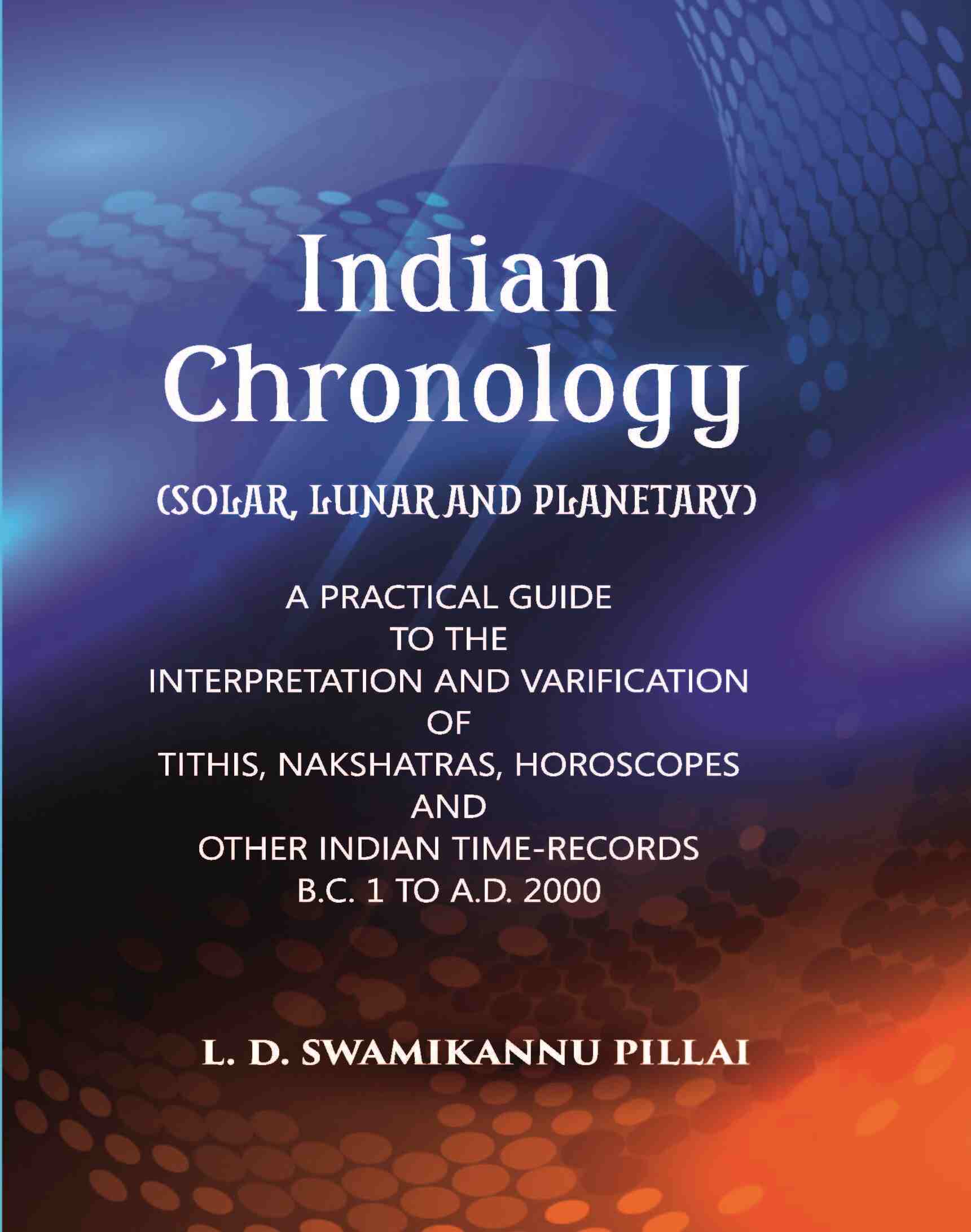 Indian Chronology (Solar, Lunar And Planetary) - Gyan Books - Swadesiicart