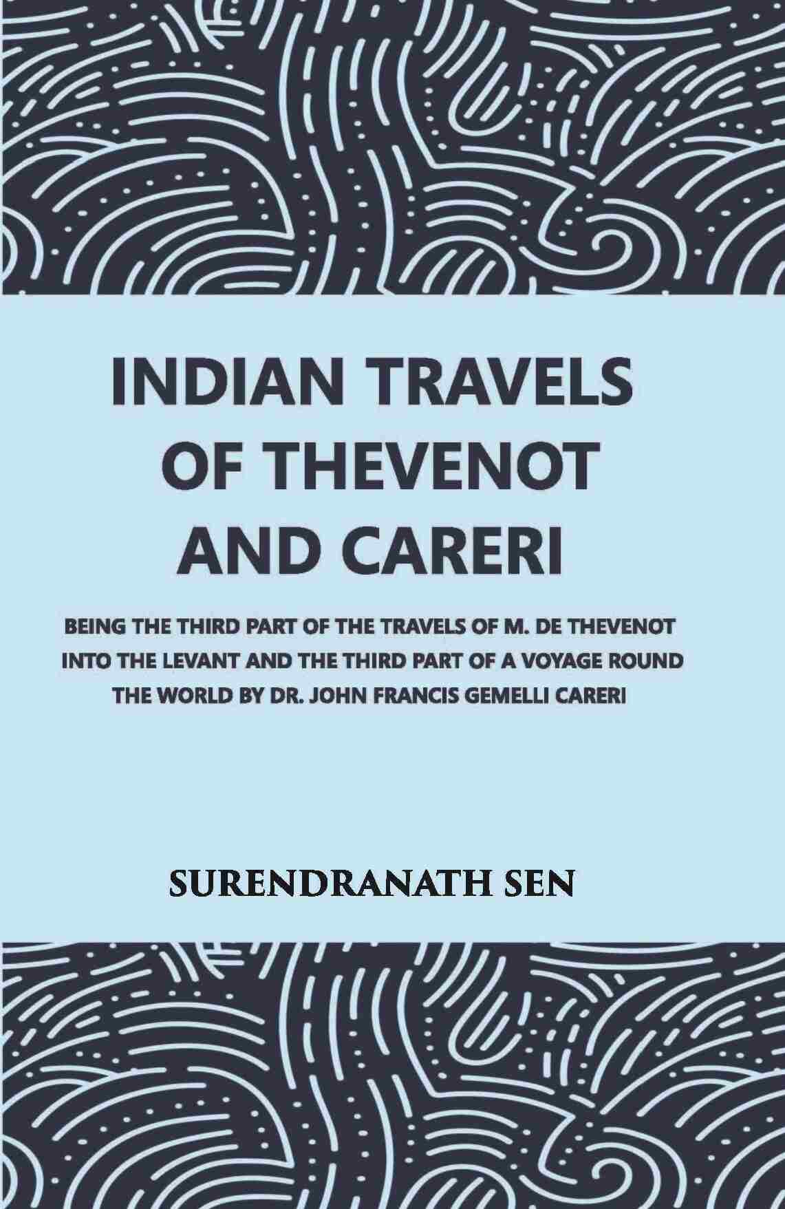Indian Travels Of Thevenot And Careri - Gyan Books - Swadesiicart