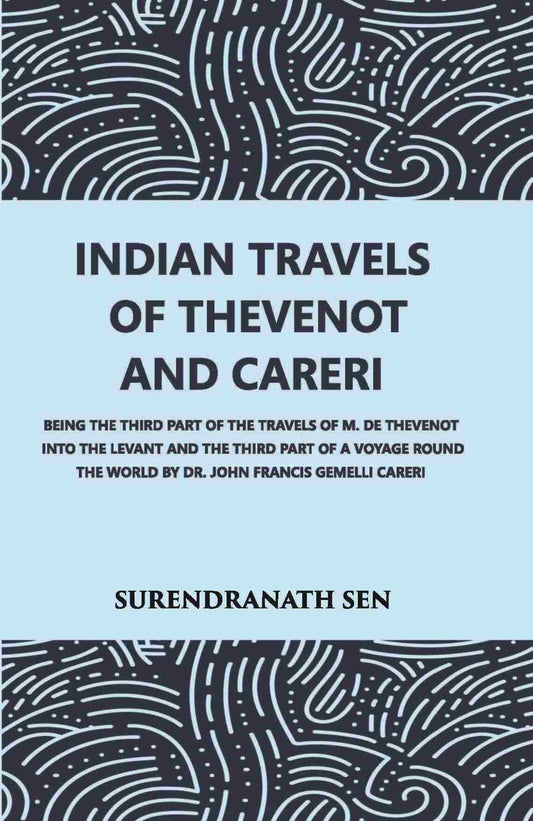 Indian Travels Of Thevenot And Careri - Gyan Books - Swadesiicart