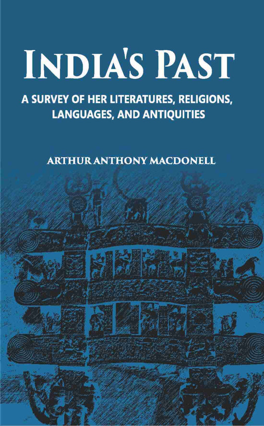 India's Pasta Survey Of Her Literatures Religions, Languages And Antiquities - Gyan Books - Swadesiicart