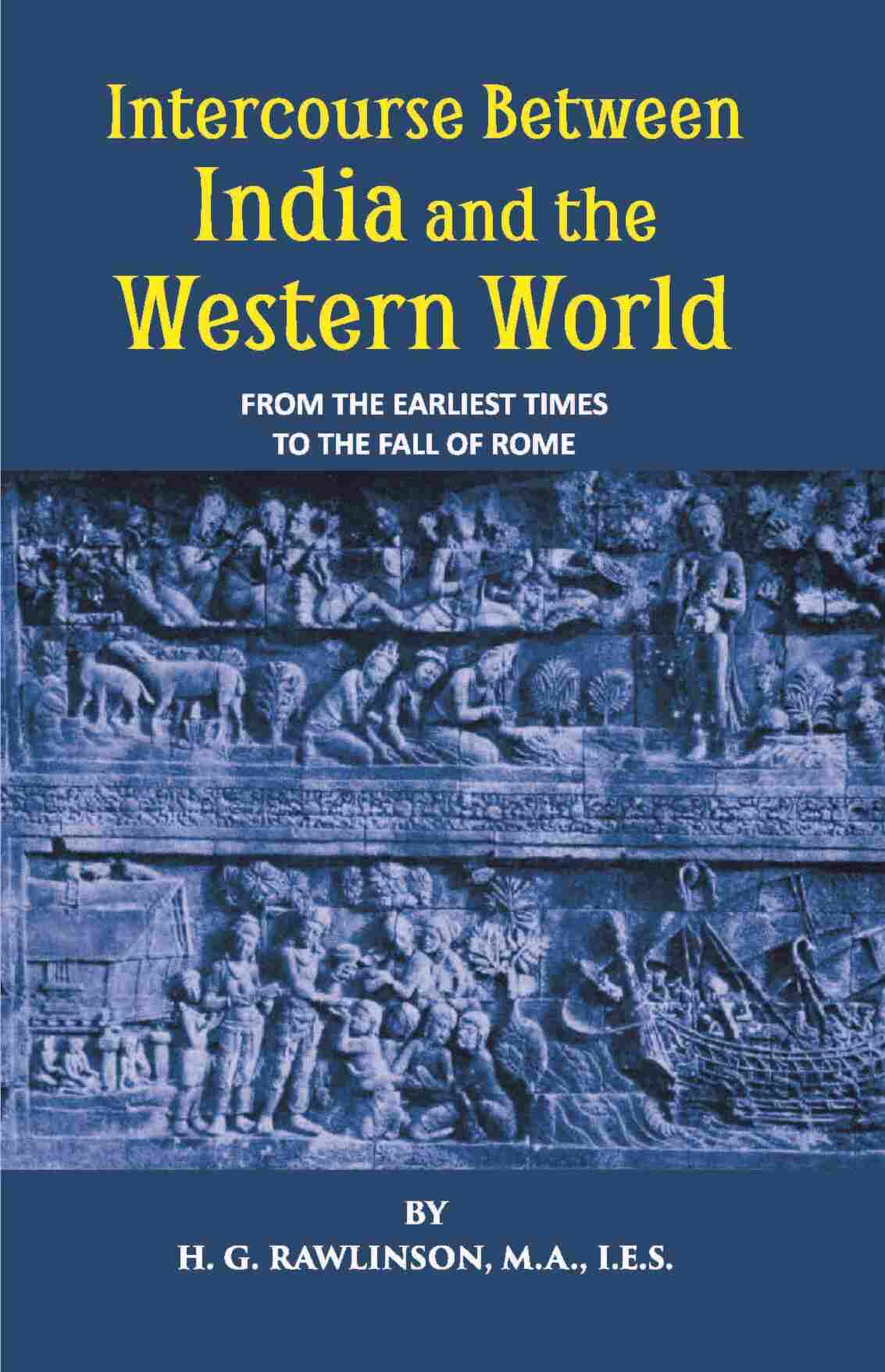 Intercourse Between India And The Western World From The Earliest Times To The Fall Of Rome - Gyan Books - Swadesiicart