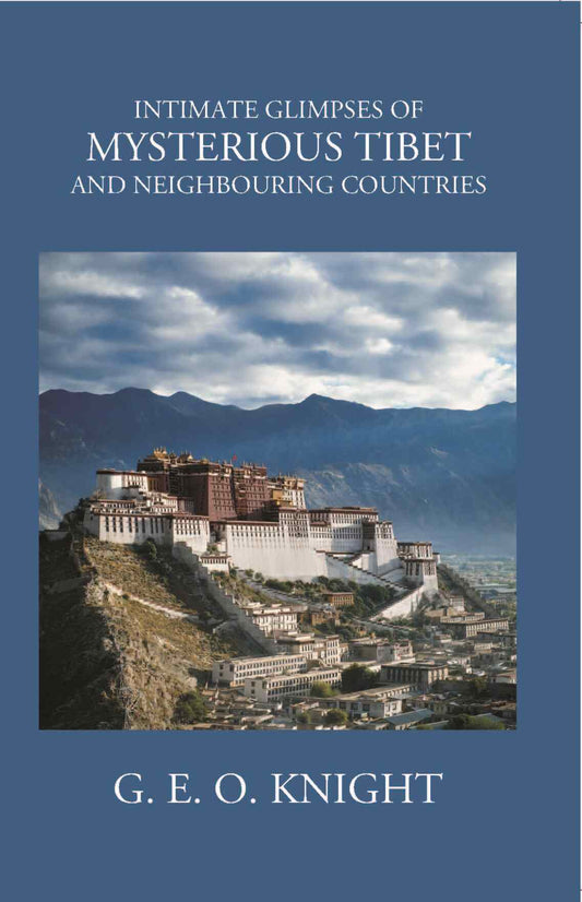 Intimate Glimpses Of My Sterious Tibet And Neighbouring Countries - Gyan Books - Swadesiicart