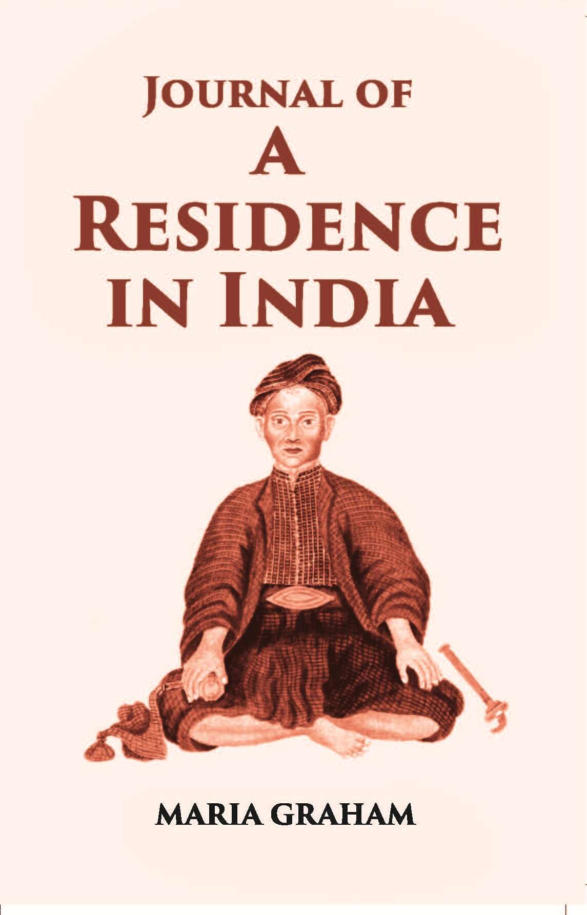 Journal Of A Residence In India - Gyan Books - Swadesiicart