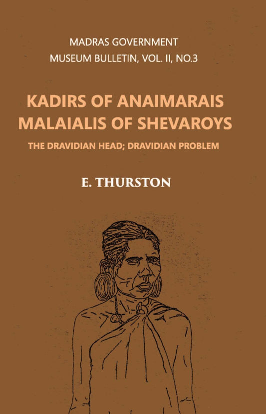 Madras Government Museum Bulletin, Anthropology Kadirs Of The Anaimarais; Malaialis Of The Shevaroys Vol. 2nd, No. 3 - Gyan Books - Swadesiicart