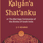 Kalyan'A Shat'Anku Or The Marriage Ceremonies Of The Hindus Of South India, Together With A Description Of Karumantharum Or The Funeral Ceremonies - Gyan Books - Swadesiicart