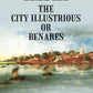 Kashi The City Illustrious Or Benares - Gyan Books - Swadesiicart