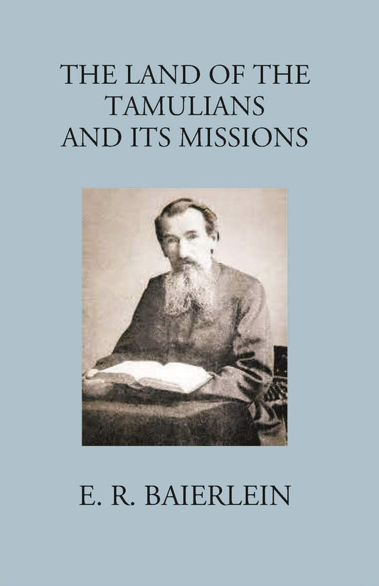 The Land Of The Tamilians And Its Missions - Gyan Books - Swadesiicart