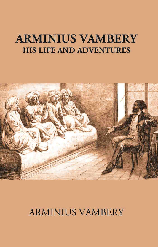 Arminius Vambery His Life And Adventures Written By Himself - Gyan Books - Swadesiicart