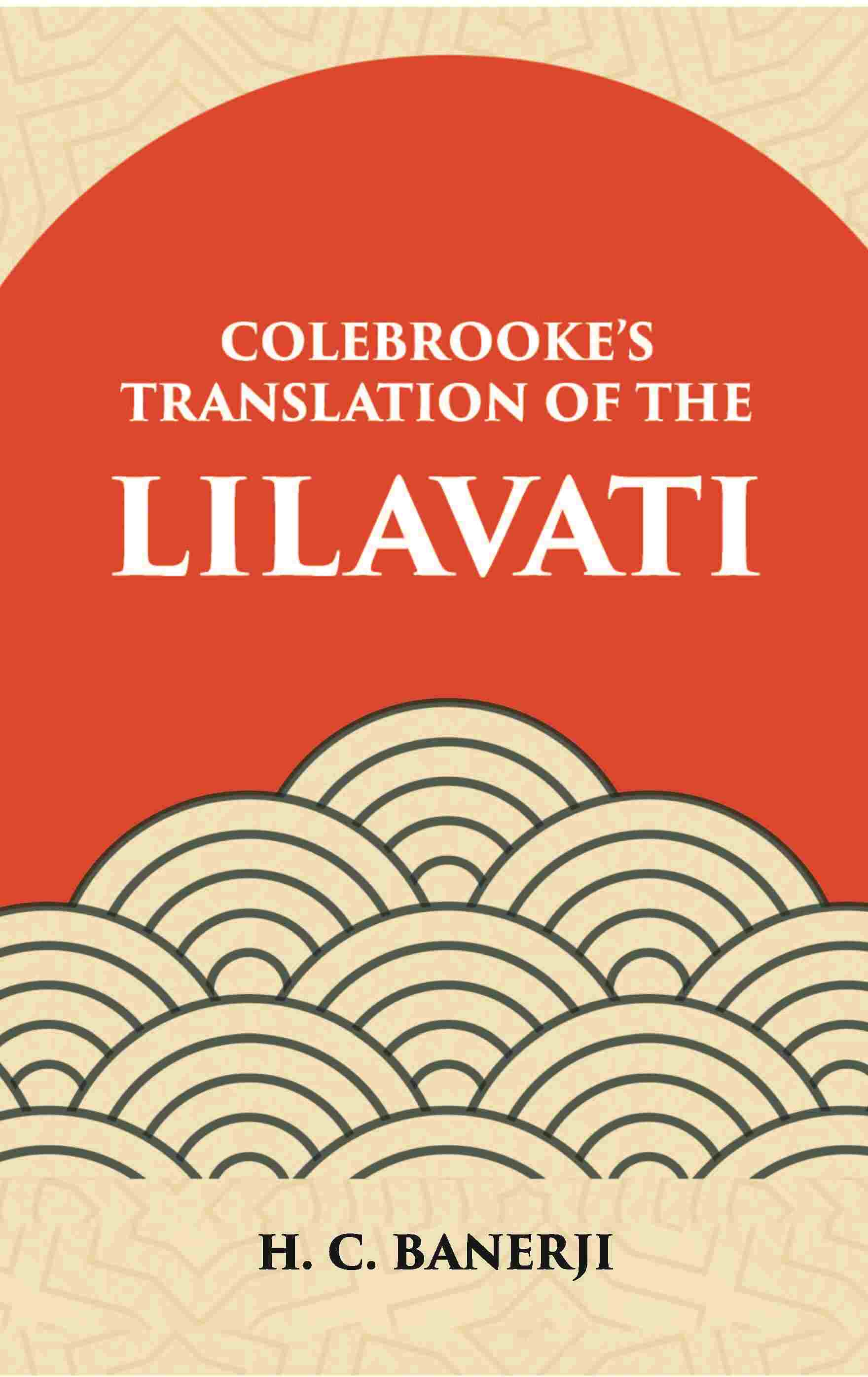 Lilavati - Colebrooke's Translation of the Standard work on Hindu Mathmatics - Gyan Books - Swadesiicart