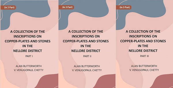 A Collection Of The Inscriptions On Copper-Plates And Stones In The Nellore District In 3 Parts - Gyan Books - Swadesiicart