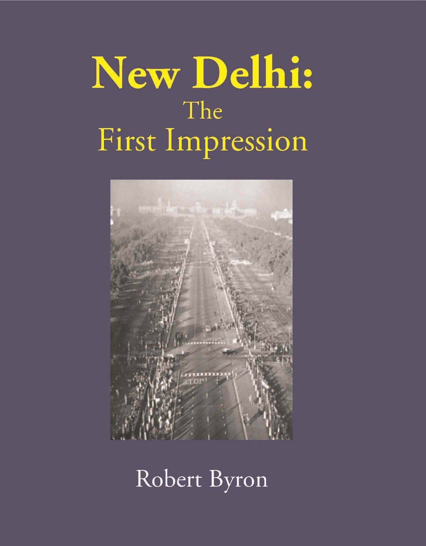 New Delhi: The First Impression - Gyan Books - Swadesiicart
