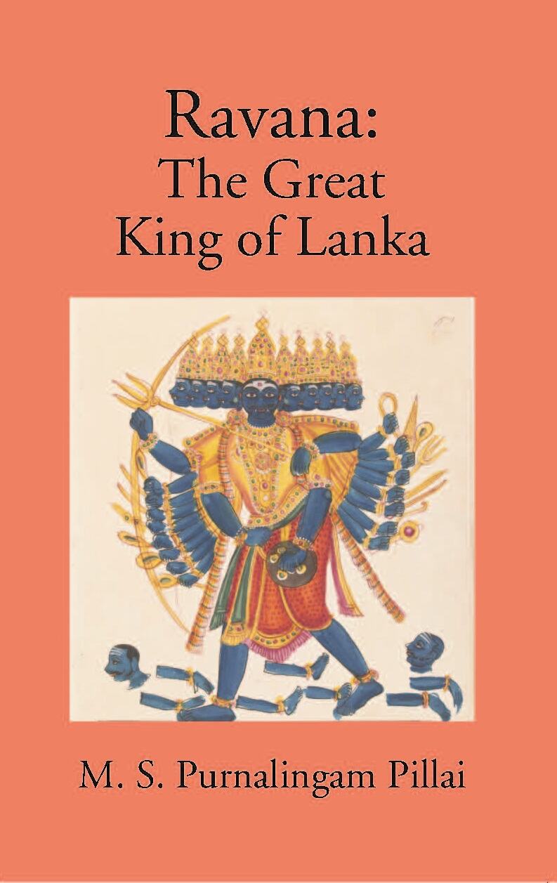 Ravana The Great: King Of Lanka - Gyan Books - Swadesiicart
