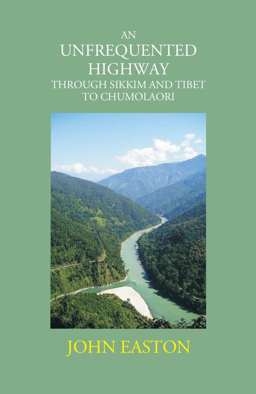 An Unfrequented Highway Through Sikkim And Tibet To Chumolaori - Gyan Books - Swadesiicart