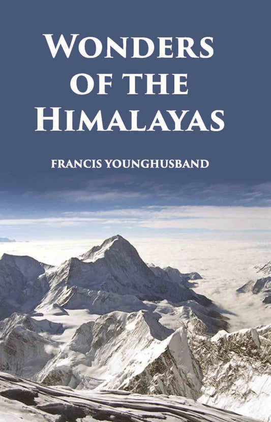 Wonders Of The Himalayas - Gyan Books - Swadesiicart