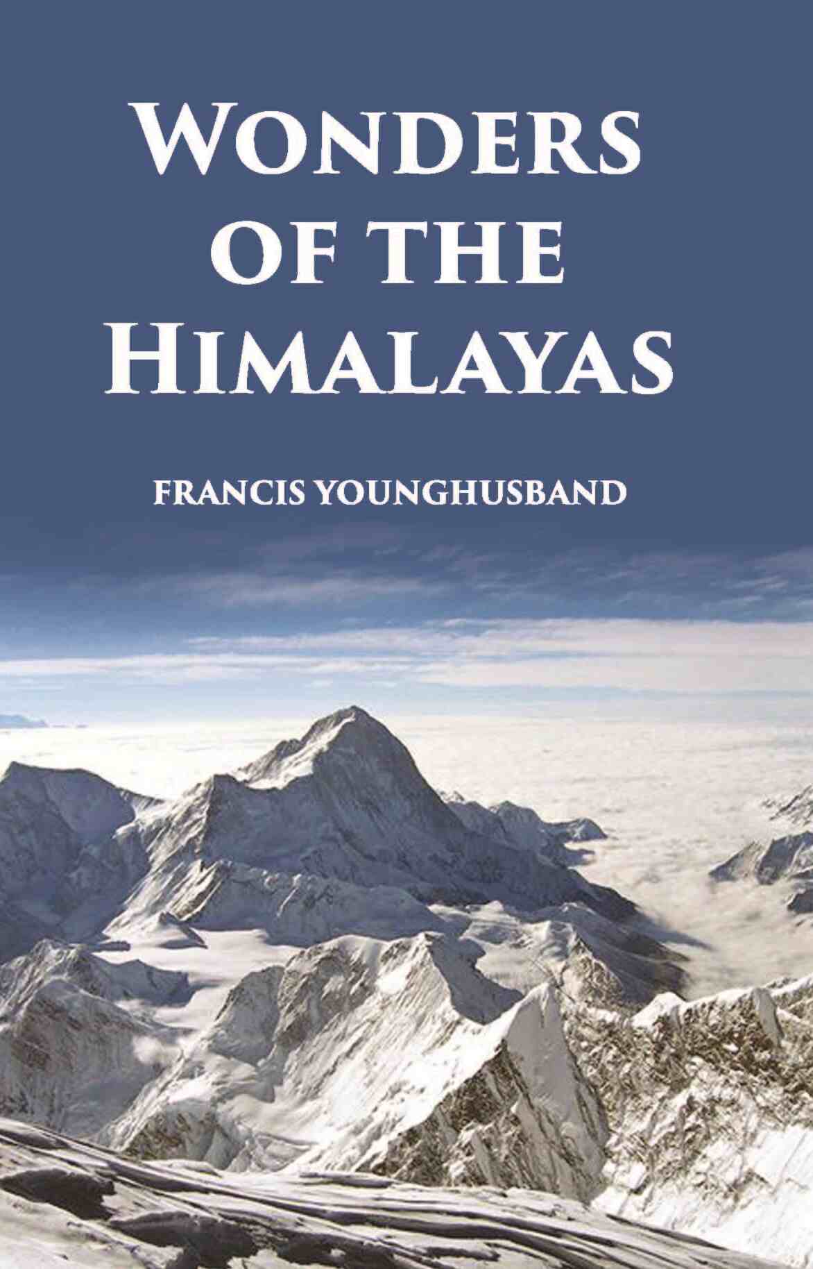 Wonders Of The Himalayas - Gyan Books - Swadesiicart