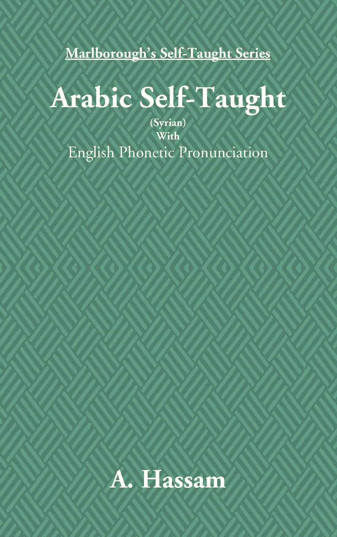 Arabic Self-Taught (Syrian): With English Phonetic Pronunciation - Gyan Books - Swadesiicart