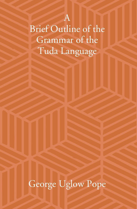 A Brief Outline Of The Grammar Of The Tuda Language - Gyan Books - Swadesiicart